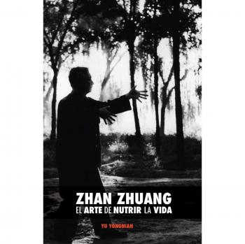 Zhan Zhuang: El Poder de la Quietud y el Arte de Nutrir La Vida