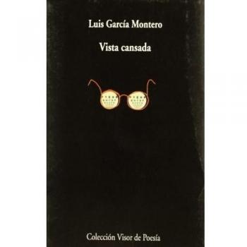 Vista cansada: 788 - Luis García Montero