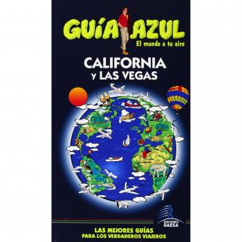 Guía Azul California y las Vegas - Monreal, Manuel/yuste, Enrique/mazarrasa, Luis