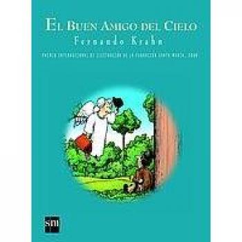 El buen amigo del cielo - KRAHN, FERNANDO