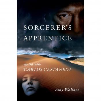 Sorcerer's Apprentice: My Life with Carlos Castaneda