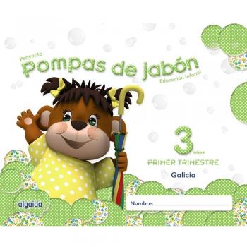 Pompas de jabón 3 años. 1º Trimestre. Proyecto Educación Infantil 2º ciclo - 9788490670491