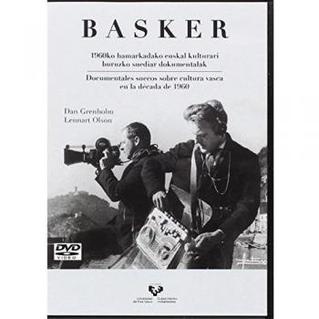 Basker. 1960ko hamarkadako euskal kulturari buruzko suediar dokumentalak / Documentales suecos sobre cultura vasca en la década de 1960