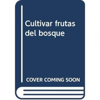 Cultivar frutas del bosque