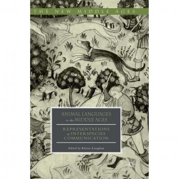 Animal Languages in the Middle Ages: Representations of Interspecies Communication