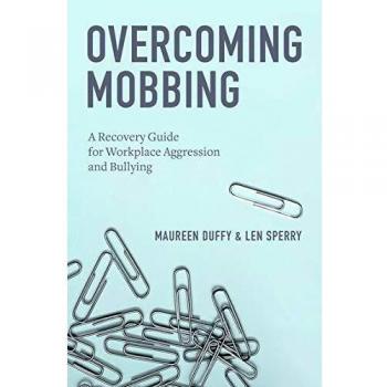Overcoming Mobbing: A Recovery Guide for Workplace Aggression and Bullying