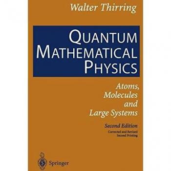 Quantum Mathematical Physics: Atoms, Molecules and Large Systems
