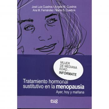 TRATAMIENTO HORMONAL SUSTITUTIVO MENOPAUSIA: Ayer, hoy y mañana