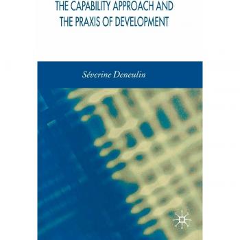 The Capability Approach and the Praxis of Development