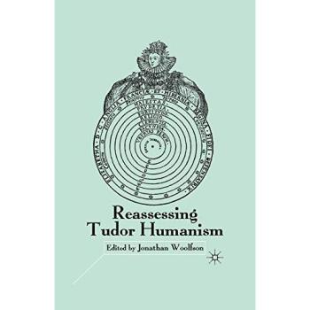 Reassessing Tudor Humanism