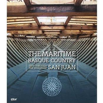 The maritime Basque Country. See through the whaleship San Juan
