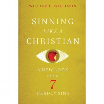 Sinning Like a Christian: A Fresh Perspective on the 7 Deadly Sins (Paperback)