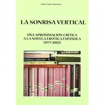 La Sonrisa Vertical: Una aproximación crítica a la novela erótica española