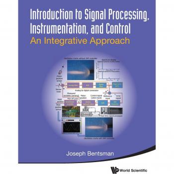 Introduction to Signal Processing, Instrumentation, and Control: An Integrative Approach