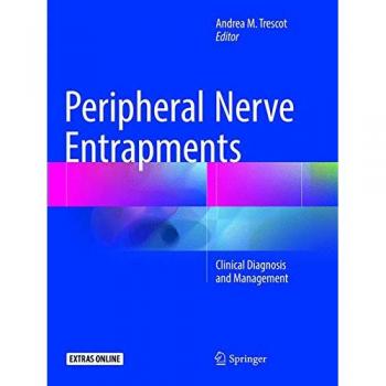 Peripheral Nerve Entrapments: Clinical Diagnosis and Management