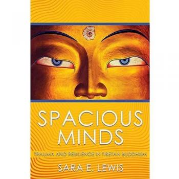 Spacious Minds: Trauma and Resilience in Tibetan Buddhism
