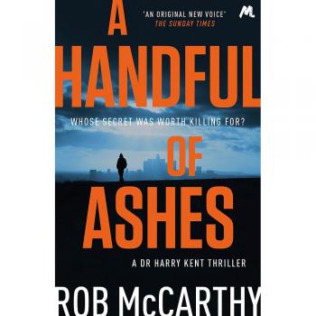 Rob McCarthy: Un Puñado de Cenizas - Libro 2 de Dr. Harry Kent (Thrillers de Dr. Harry Kent)