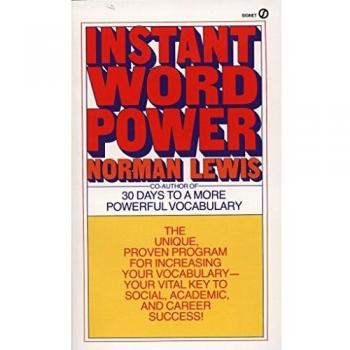 Instant Word Power: The Unique, Proven Program for Increasing Your Vocabulary--Your Vital Key to Social, Academic, and Career Success
