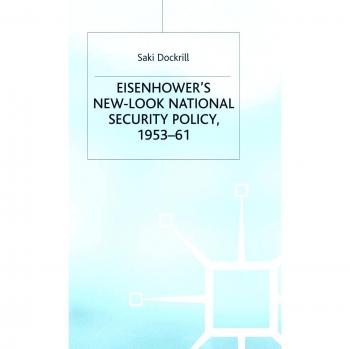 Eisenhower's New-Look National Security Policy, 1953-61