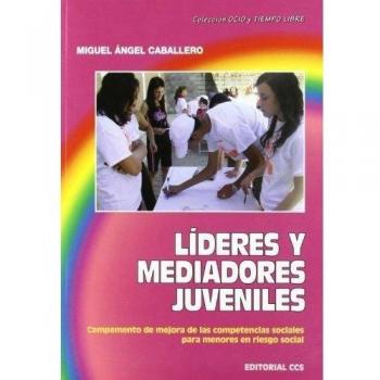 Lideres Y Mediadores Juveniles: Campamento de mejora de las competencias sociales para menores en riesgo social: 24
