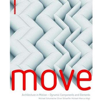 Dynamic Architecture Components: Move - Elements in Motion