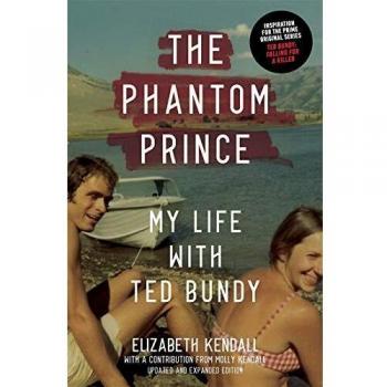 The Phantom Prince: My Life with Ted Bundy, Updated and Expanded Edition
