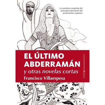 El último Abderramán y otras novelas cortas - VILLAESPESA, FRANCISCO