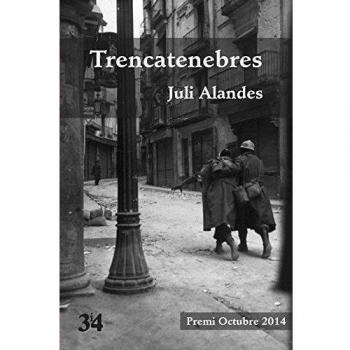 Trencatenebres. Anarquisme i intriga