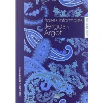 Frases Informales, Jergas y Argot