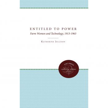 Empowered Women in Agriculture: The Role of Technology from 1913 to 1963 (Paperback)