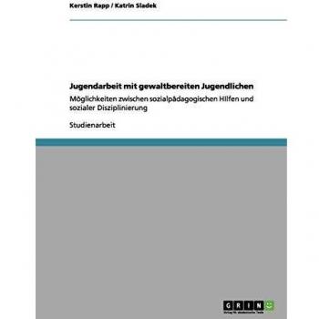 Trabajo juvenil con adolescentes violentos: opciones entre ayudas sociopedagógicas y disciplina social
