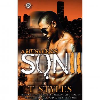 A Hustler's Son 2: The Cartel Chronicles - T. Styles