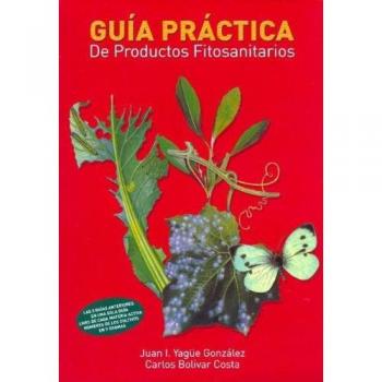 Guia Practica De Productos Fitosanitarios - Juan Ignacio Yagüe Gonzalez