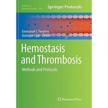 Hemostasis and Thrombosis: Methods and Protocols