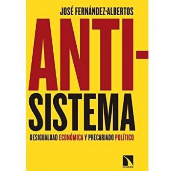Antisistema: Desigualdad económica y precariado político