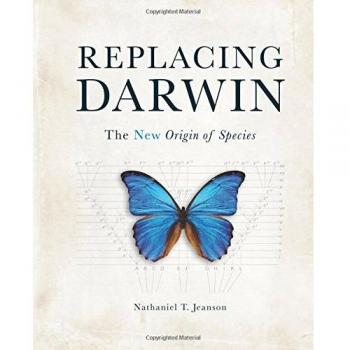 Replacing Darwin: The New Origin of Species