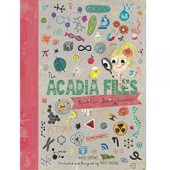 The Acadia Files: Spring Science Book Four by Katie Coppens