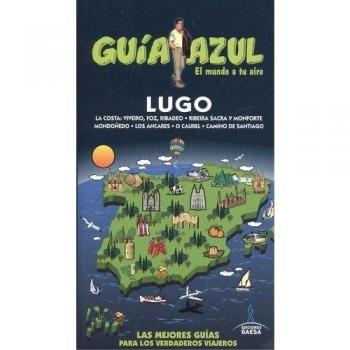 Lugo: LUGO GUÍA AZUL - García, Jesús/ledrado, Paloma