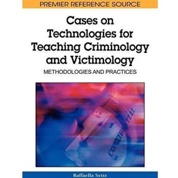 Casos sobre Tecnologías para la Enseñanza de Criminología y Victimología: Metodologías y Prácticas (Fuente de Referencia Premier)