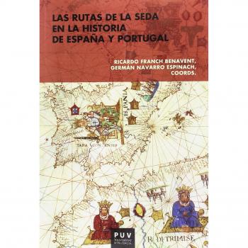 Rutas de la seda en la historia de España y Portugal,Las