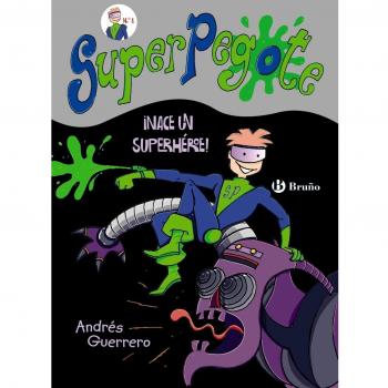 SuperPegote: ¡Nace un superhéroe!