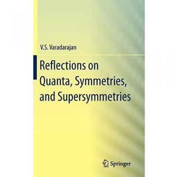 Reflections on Quanta, Symmetries, and Supersymmetries