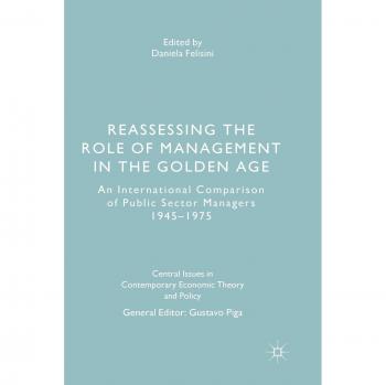 Reassessing the Role of Management in the Golden Age: An International Comparison of Public Sector Managers 1945–1975