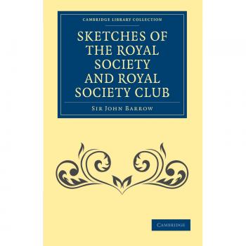 Esbozos de la Real Sociedad y Club de la Real Sociedad (Colección de Biblioteca de Cambridge - Historia Británica e Irlandesa, Siglo XIX)