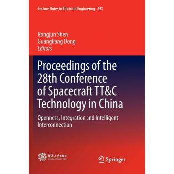 Proceedings of the 28th Conference of Spacecraft TT&C Technology in China: Openness, Integration and Intelligent Interconnection: 445