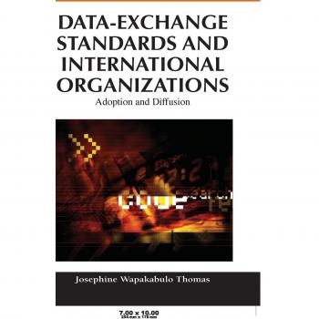 Estándares de Intercambio de Datos y Organizaciones Internacionales: Adopción y Difusión (Serie Avances en Investigación sobre Estándares y Normalización)