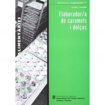 Elaborador/a de caramels i dolços. Indústries alimentàries / Elaborador/a de caramelos y dulces. Industrias alimentarias