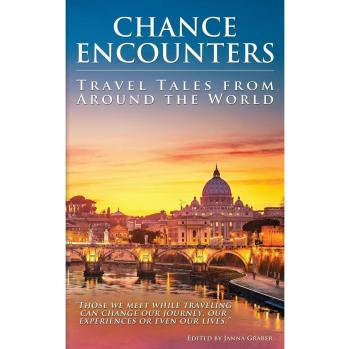 Encuentros Fortuitos: Relatos de Viaje del Mundo (Cuentos de Viajero Mundial, Vol. 1)