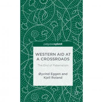 Western Aid at a Crossroads: The End of Paternalism
