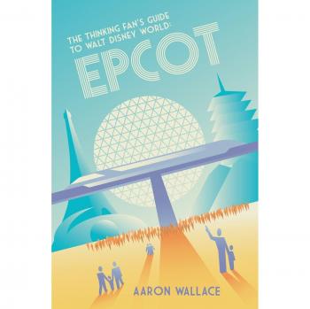 The Thinking Fan's Guide to Walt Disney World: Epcot